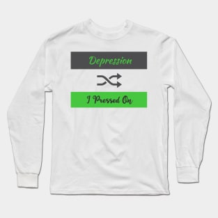 I pressed on Long Sleeve T-Shirt